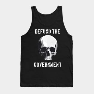 Defund the Government Tank Top